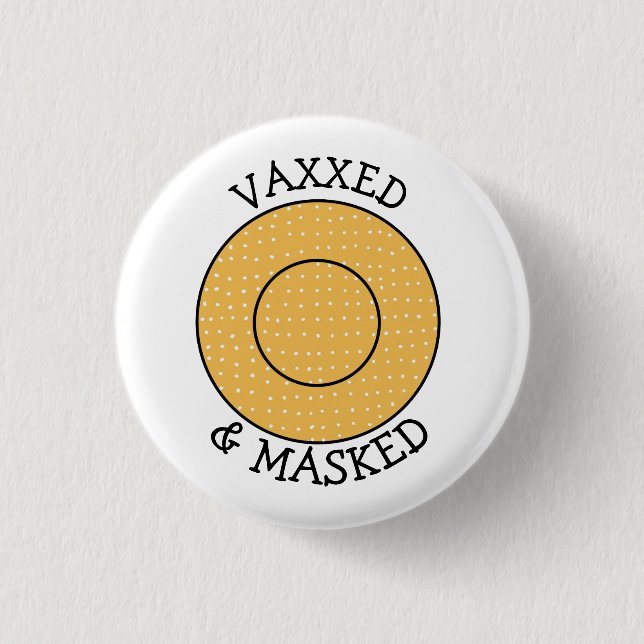 Vaxxed and Masked against Covid-19 Button (Front)