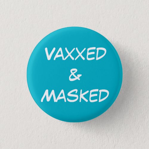 Vaxxed and Masked Pin_On Button