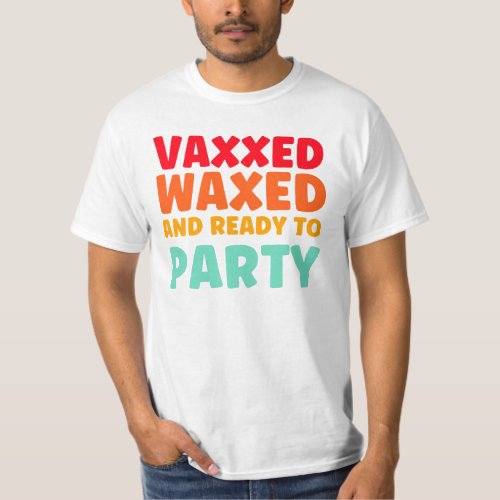 Vaxxed and waxed classic T_Shirt