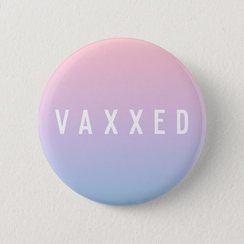 Vaxxed  Pastel Gradient Covid_19 Vaccinated Button
