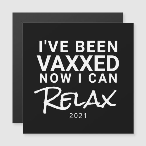  Vaxxed Relaxed Been Vaccinated 2021 Black 