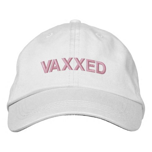 Vaxxed Vaccinated pink and white Embroidered Baseball Cap