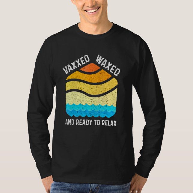 Vaxxed Waxed And Ready To Relax Retro Sunset Beach T-Shirt (Front)