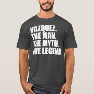 VazquezVazquez Family name Vazquez last Name Vazqu T-Shirt