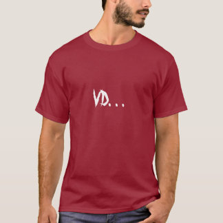 VD. . . T-Shirt