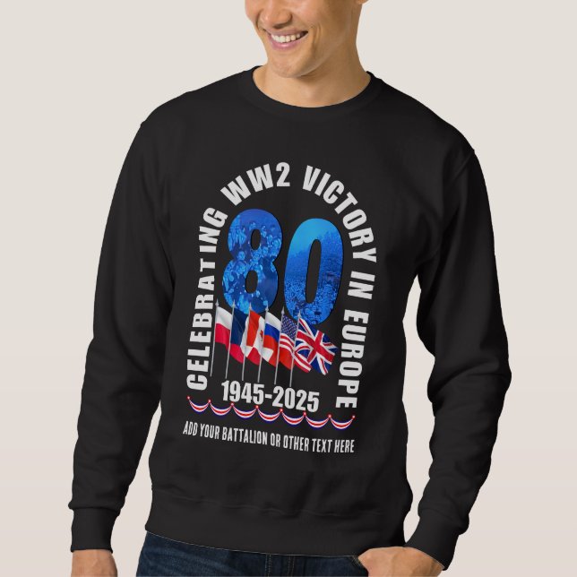 VE DAY 80th Anniversary Victory in Europe WW2 Sweatshirt (Front)