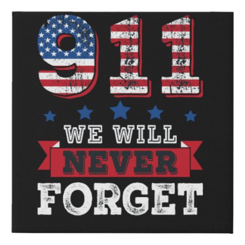 Vector 911 we will never forget t shirt faux canvas print