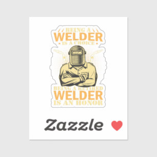 Vector being a welder is a choice being a retired sticker