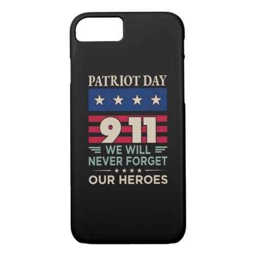 Vector patriot day 9 11 we will never forget our h iPhone 87 case