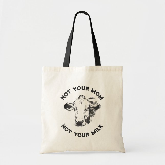Vegan Activist | Not Your Milk Not Your Mom Tote Bag (Front)