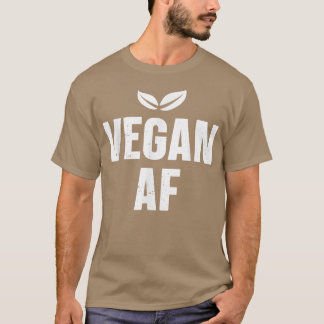 Vegan Af Plant Based Diet Funny Vegetarian  T-Shirt