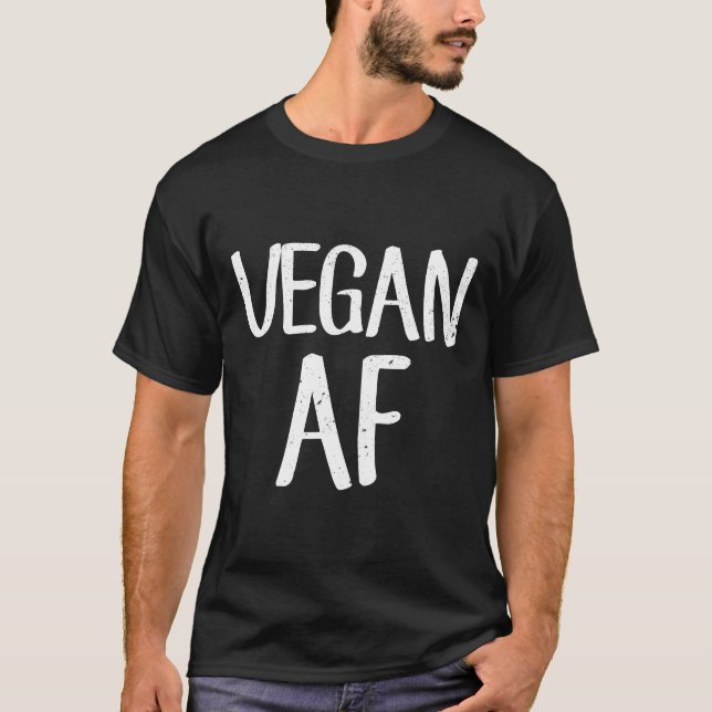 Vegan Af Shirt Funny Vegetarian Gift Idea Tee Shir (Front)