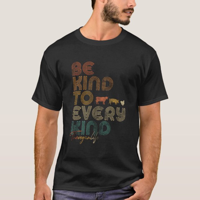 Vegan Be Kind To Every Kind T-Shirt (Front)