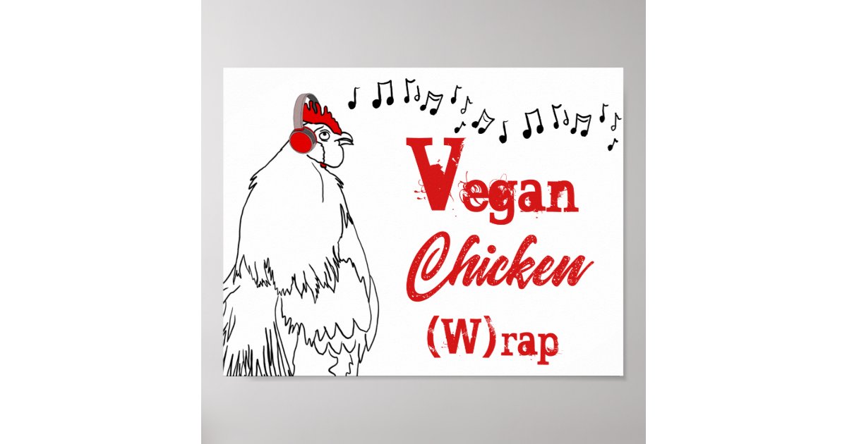 Vegan chicken W rap funny music Quote Rooster Poster | Zazzle