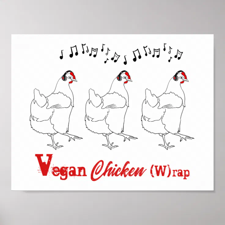 Vegan chicken W rap funny Quote Poster | Zazzle