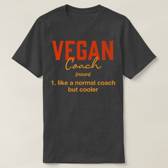 Vegan Coach Definition Funny Plant Based Diet Humo T-Shirt (Design Front)