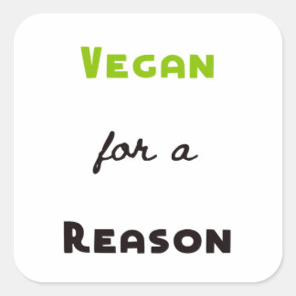 Vegan for a Reason Square Sticker