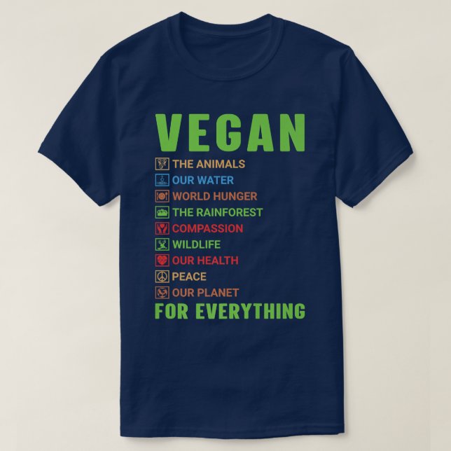 Vegan For Everything Awesome Vegetarian Proud Vega T-Shirt (Design Front)