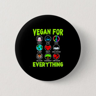 Vegan for everything funny vegetarian vegan men button