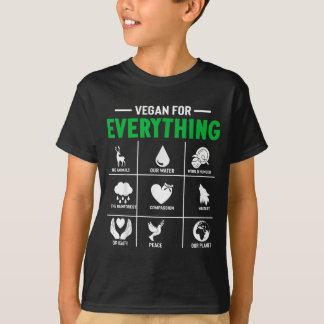 Vegan for everything - vegan vegetarian  T-Shirt