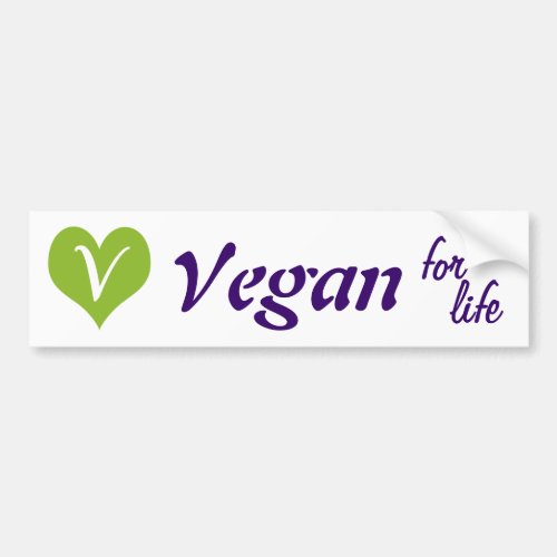 Vegan for Life Bumper Sticker