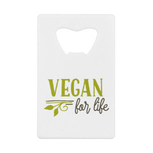 Vegan For Life Credit Card Bottle Opener