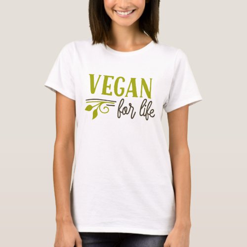 Vegan For Life T_Shirt