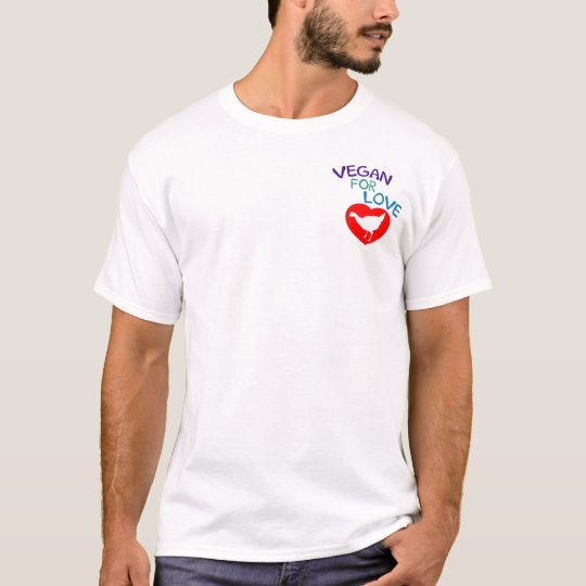 Vegan for Love T-Shirt