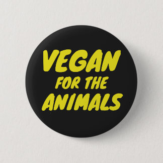 Vegan For the Animals Badge Button
