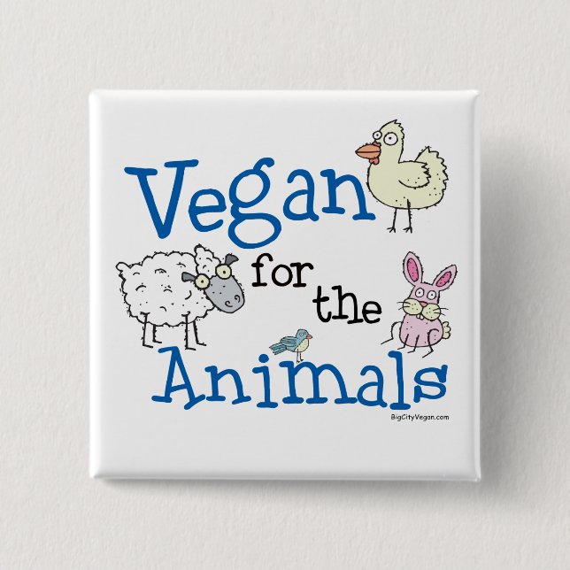 Vegan for the Animals Button (Front)