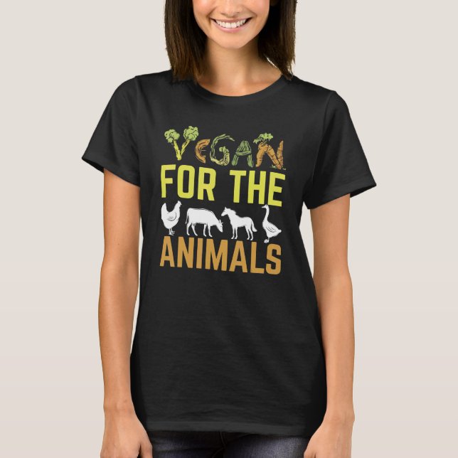 Vegan For The Animals T-Shirt (Front)