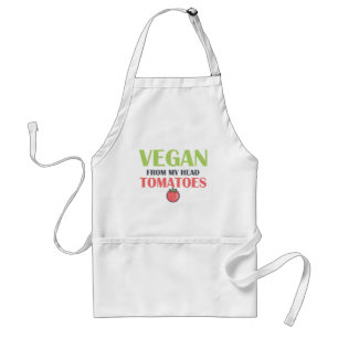 Vegan From My Head Tomatoes Funny Pun Adult Apron
