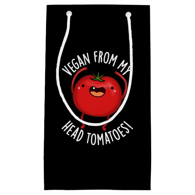 Vegan From My Head Tomatoes Veggie Pun Dark BG Small Gift Bag (Front)