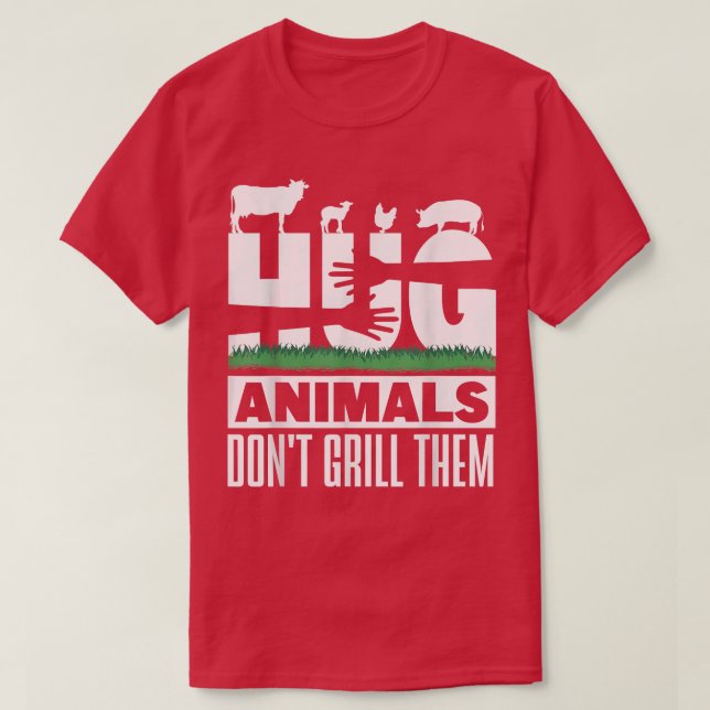 Vegan Hug Animals Dont Grill Them Nutrition Vegeta T-Shirt (Design Front)