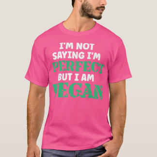Vegan Humor Quotes Plant Based Vegetarian Healthy  T-Shirt