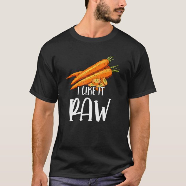 Vegan I Like It Raw Carrot  Vegetable Vegetarian T-Shirt (Front)