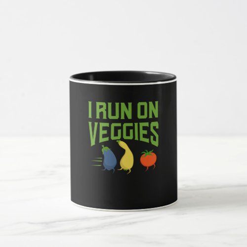 Vegan _ I Run On Veggies Mug
