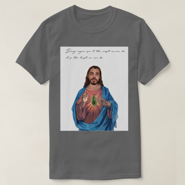 Vegan Jesus earthling ed quote T-Shirt (Design Front)
