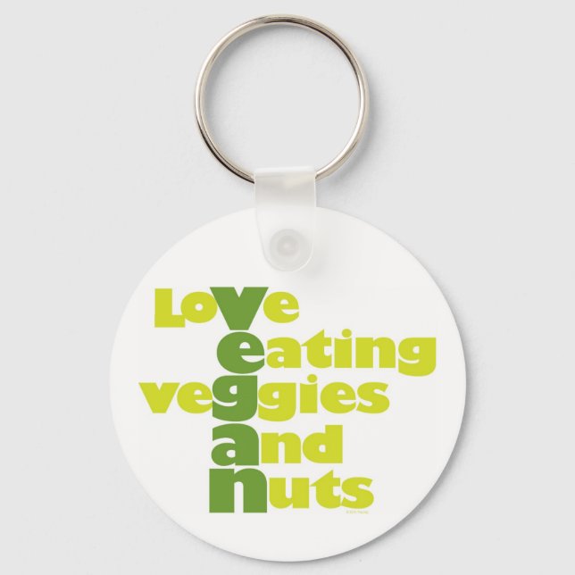 Vegan..loVe Eating veGgiies And Nuts Keychain (Front)