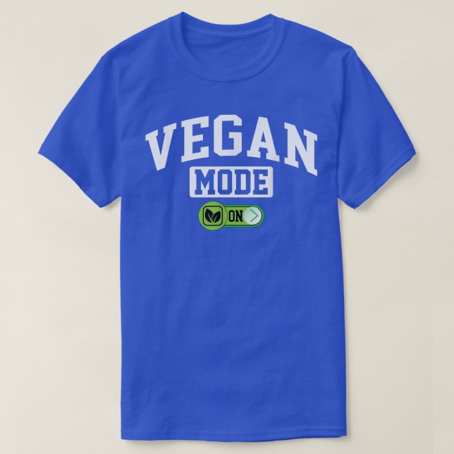 Vegan Mode on  Funny Vegetable Veggie Veganism Veg T-Shirt (Design Front)