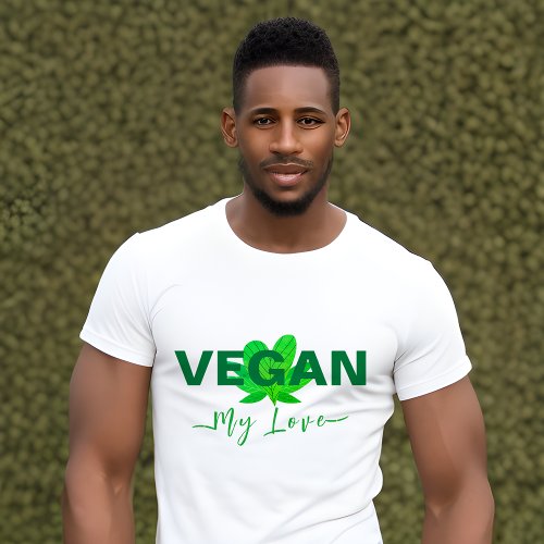 Vegan My Love Mens And Womens T_Shirt
