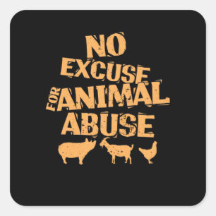 Vegan "No Excuse for Animal Abuse" Square Sticker