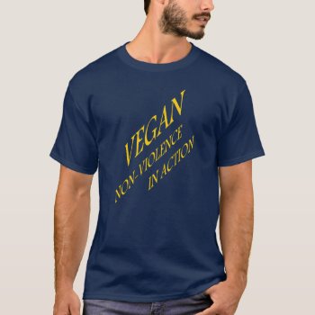 Vegan  Non-violence In Action T-shirt by mythology at Zazzle