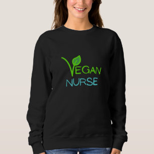 vegan nurse sweatshirt