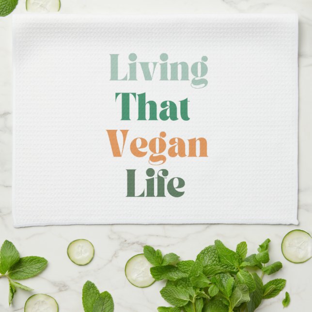 Vegan Phrase, Living That Vegan Life Kitchen Towel (Folded)