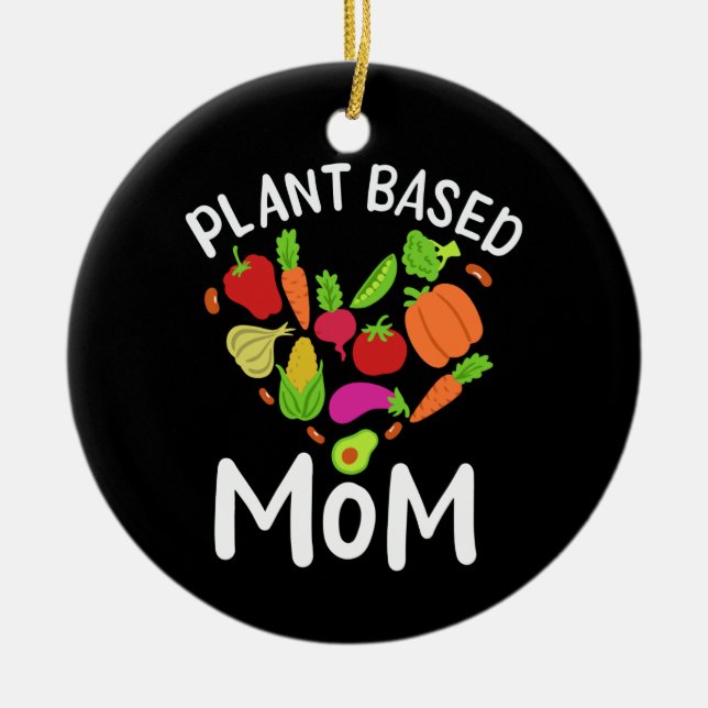 Vegan - Plant Based Mom Ceramic Ornament (Front)