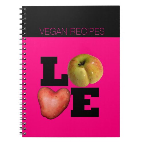 Vegan Recipes Love Vegetables cooking Notebook