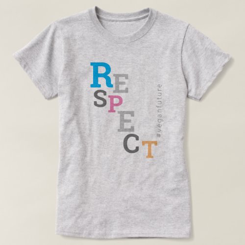 Vegan RESPECT Modern Fun Minimal Typography T_Shirt