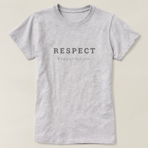 Vegan RESPECT Modern Simple Minimal Typography T_Shirt