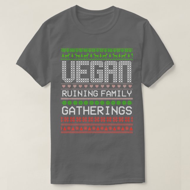 Vegan Ruining Family Gatherings Vegan Christmas T-Shirt (Design Front)